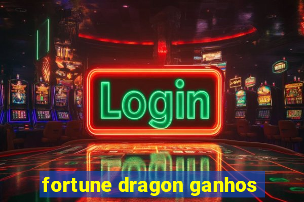 fortune dragon ganhos